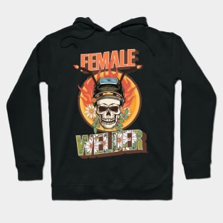 Welders skull woman sarcastic floral retro female welder Hoodie